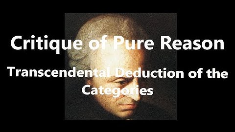 Transcendental Deduction of the Categories | Critique of Pure Reason