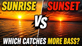 Lure Fishing For Bass At Sunrise & Sunset… Which Is Better?