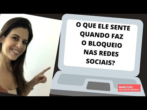 O que ele sente quando faz o bloqueio nas redes sociais?