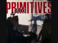 Nothing Left - The Primitives