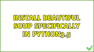 Ubuntu: Install beautiful soup specifically in python3.5