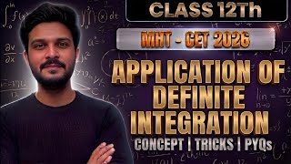 Application of Definite Integration ONE SHOT 🔥 | Area Under Curve + Tricks | MHT CET 2026 Maths
