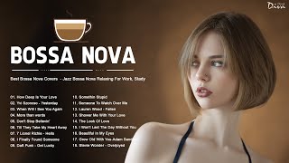 Bossa Nova 2022 | Best Of Bossa Nova Covers Of Popular Songs | Top 100 Hits #s13