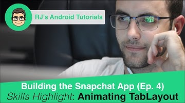 Android App Tutorials - Build Snapchat Ep. 4 - Animating TabLayout