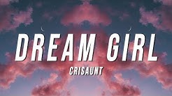 Crisaunt - Dream Girl (Lyrics)