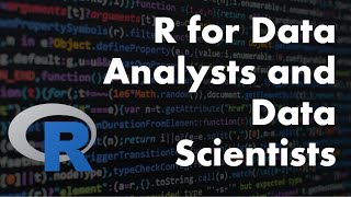 R for Data Scientists and Data Analysts