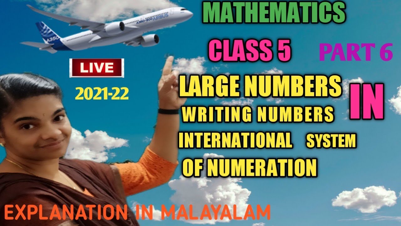 # CLASS 5 LARGE NUMBERS PART 6/WRITING NUMBERS IN INTERNATIONAL SYSTEM OF NUMERATION/  IN MALAYALAM#