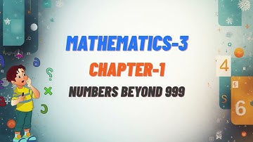 MATH-3 | CH-1 : NUMBERS BEYOND 999