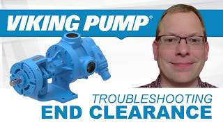 pump troubleshooting 101: end clearance