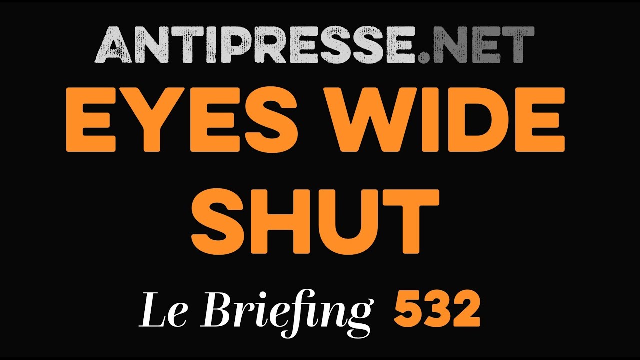 EYES WIDE SHUT 6.2.2026 — Le briefing avec Slobodan Despot