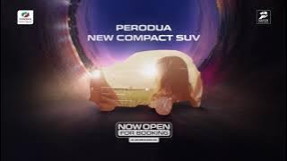 Start your journey with the Perodua New Compact SUV