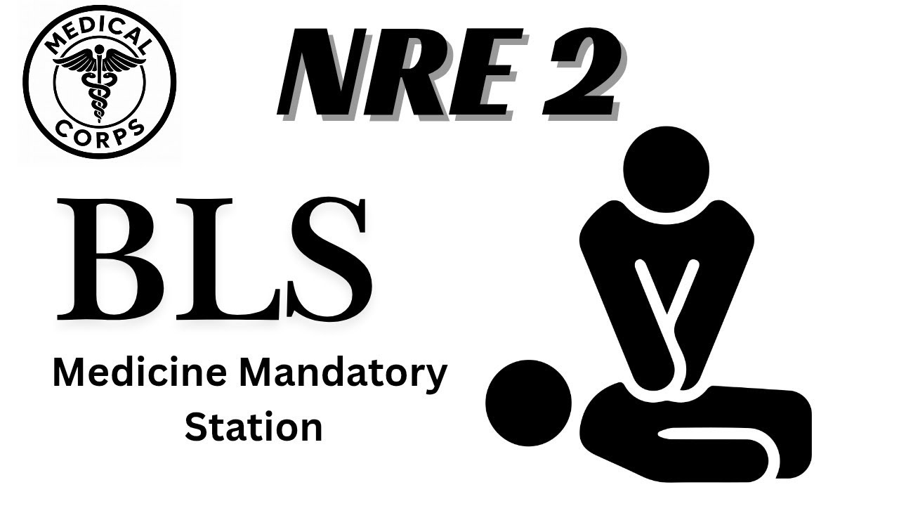 BLS Assessment | NRE 2 Preparation by Medical Corps