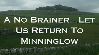 A Return Visit to Minninglow...A No Brainer.