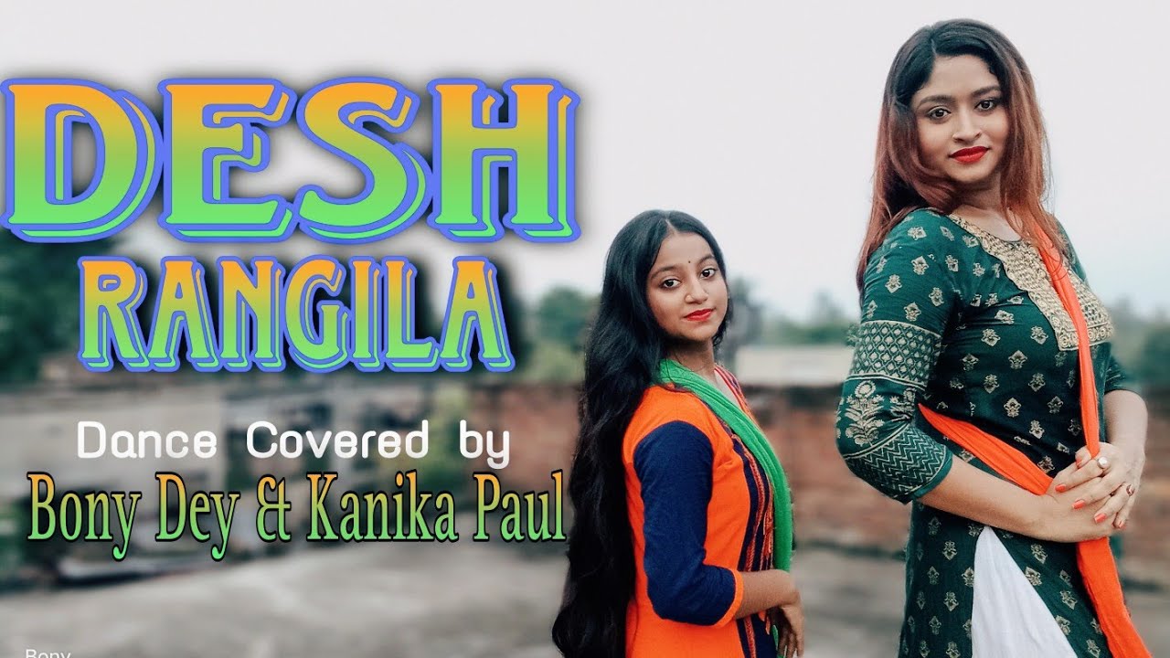 Desh Rangila|Independence Day Song|Dance cover|Bony Dey |Patriotic song