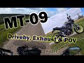 Yamaha MT 09 drive by, Akrapovic , sound, POV - Poeff