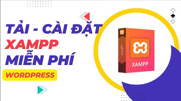 Hướng Dẫn Tải Và Cài Đặt Phần Mềm Xampp Miễn Phí