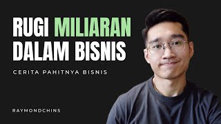 Cerita Rugi 1 Milyar  Dalam Bisnis Sukses Harus Gagal U0026 Pahit2 Dulu