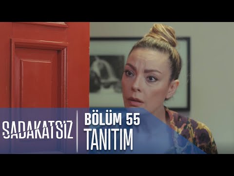 Sadakatsiz 55. Bölüm Tanıtımı