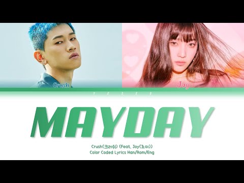 Crush(크러쉬) - Mayday(자나깨나) (Feat. Joy(조이)) [Color Coded Lyrics/Han/Rom/Eng]