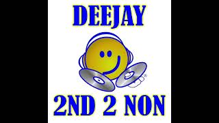 Deejay 2nd 2 Non flim Mix