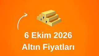 06 EKİM 2026 Güncel Altın Fiyatları