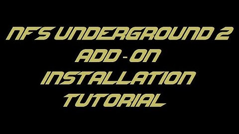 NFS Underground 2: How to install an add-on tutorial