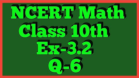 Class-10th,Ex-3.2,Q 6 Maths (Linear Equations in Two Variables) NCERT CBSE