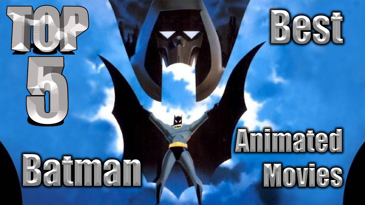 Top 5 Best Batman Animated Movies - YouTube