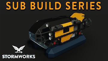 Sub Build Series Part 3 - Stormworks
