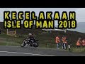 2 KECELAKAAN ISLE OF MAN 2018 YANG BERHASIL TEREKAM