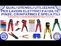 #62 - Quali utensili utilizzare per lavori elettrici fai da te: Pinze, crimpatrici e spela fili