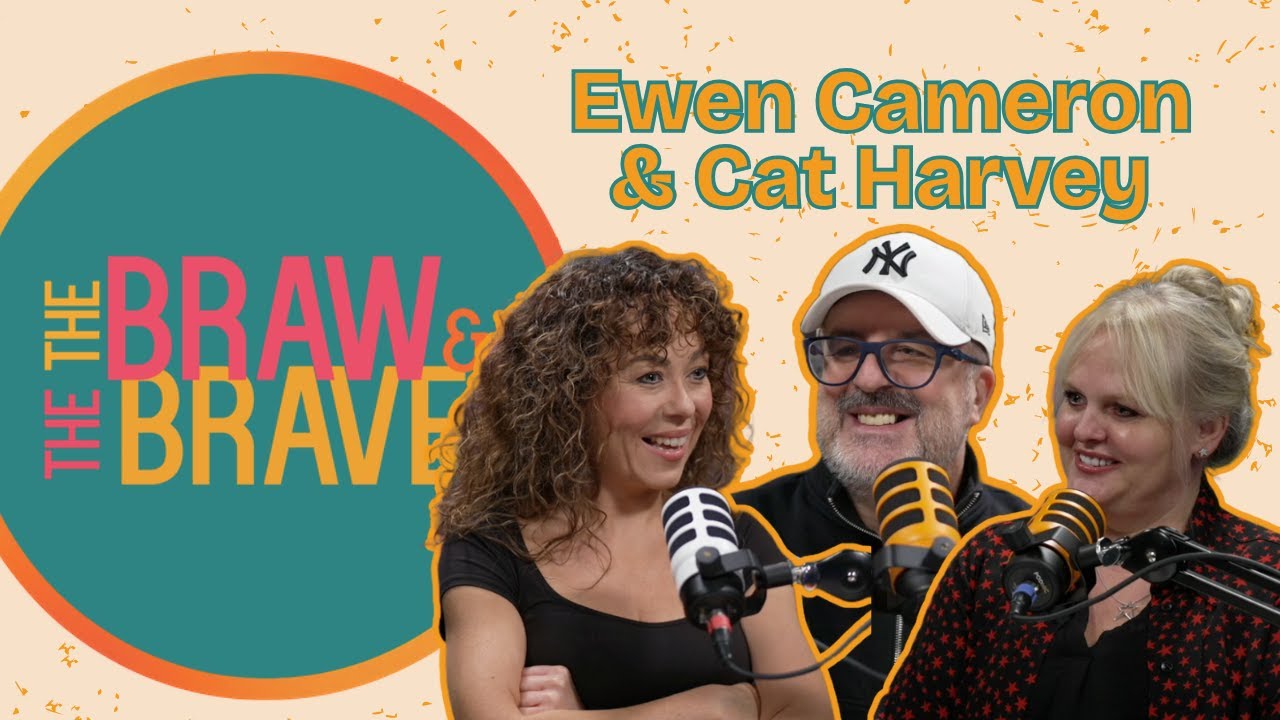 The Braw & The Brave | Ewen Cameron & Cat Harvey