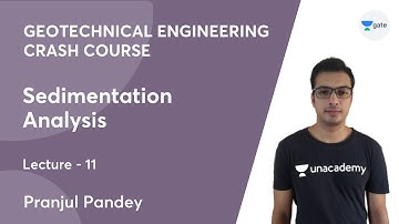 L 11 | Sedimentation Analysis | Geotechnical Engineering (Crash Course) | Pranjul Pandey