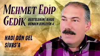 Mehmet Edip Gedik - Hadi Dön Gel Sivas'a Resimi
