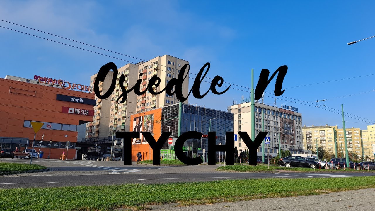 Tychy, osiedle N - TYCHY DOBRE MIEJSCE - YouTube