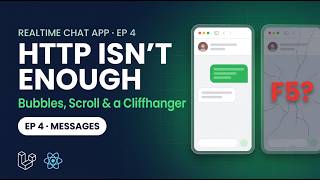 Why Your Chat App Needs More Than HTTP | Chat Bubbles, Infinite Scroll & the Moment HTTP Breaks Ep 4