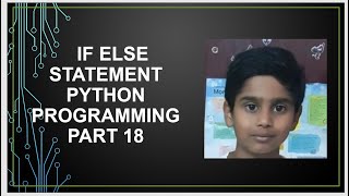 If Else statement in Python | Conditional Statement | Python Programming | Python Tutorial Part 18