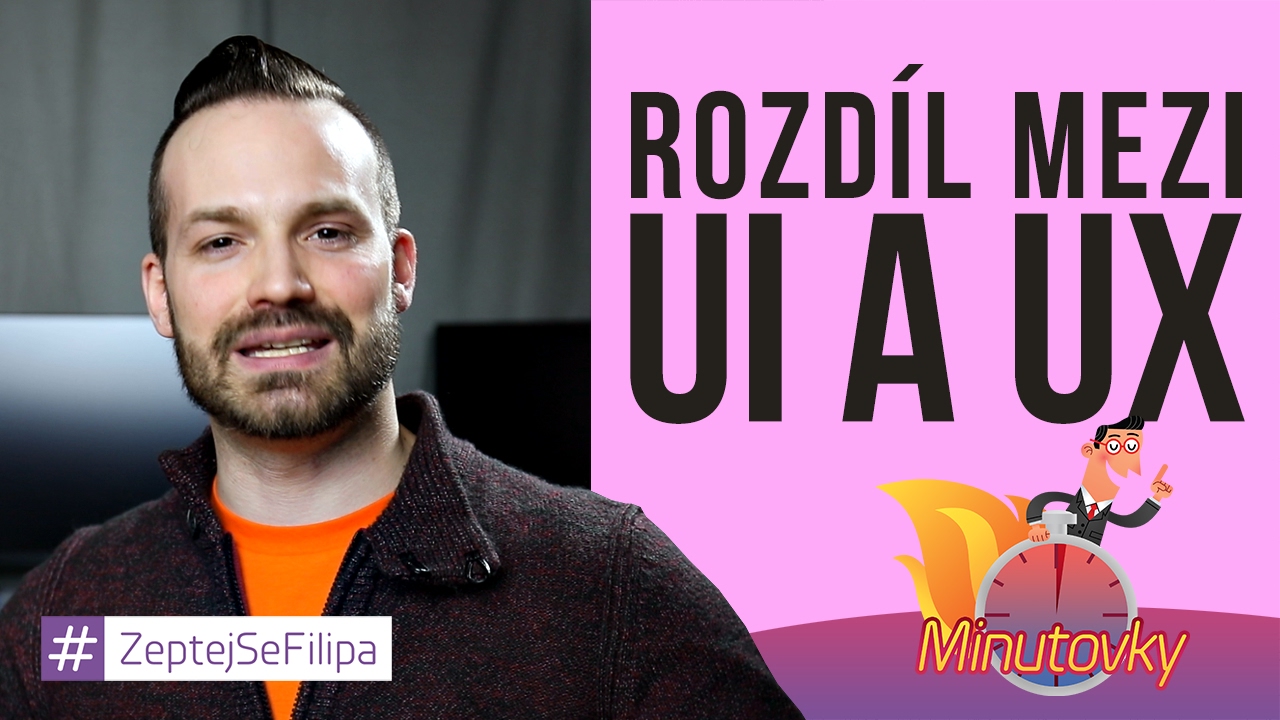 Rozdíl mezi UI a UX - Minutovky (10. díl)