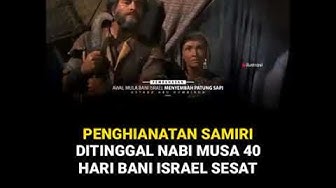 Nama pembuat patung anak sapi yang dapat berbicara pada masa nabi musa a.s. adalah….