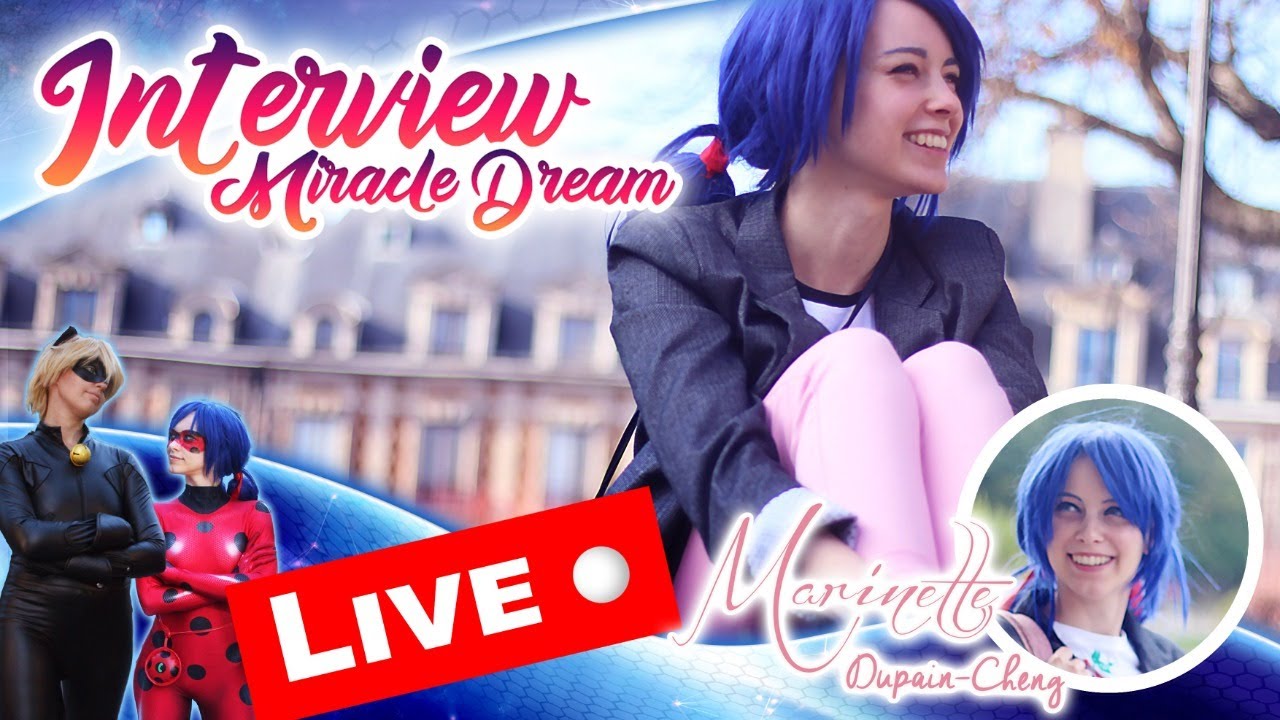 Miracle Dream Interview Marinette Dupain Cheng Youtube