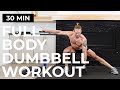 30 min full body dumbbell workout  no repeats  burn fat  build muscle