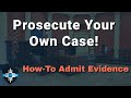 Howto admit evidence at trial  leo training