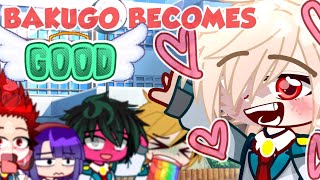 KACCHAN BECOMES GOOD..😳 | BkDk/DkBk GCMM🧡💚 | OG PLOT |