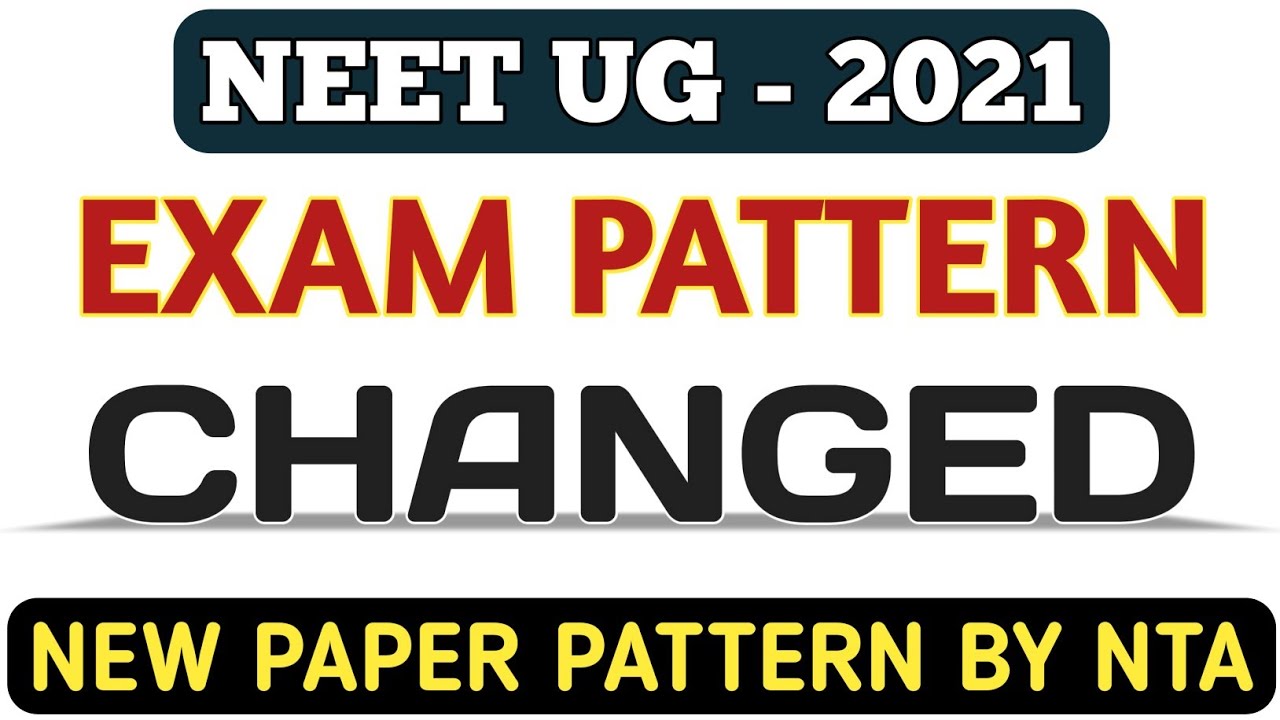 NEET 2021 EXAM PATTERN || NEW PAPER PATTERN BY NTA FOR NEET 2021 || 