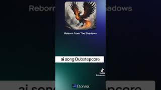 Reborn From The Shadows - AI Dubstepcore Song