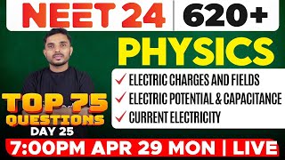 NEET 2024 Physics | Electric Charges & Fields, Electric Potential & Capacitance, Current Electricity