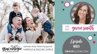 Graceologie #105 with Harold and Rachel Earls - A Higher Calling Wealth