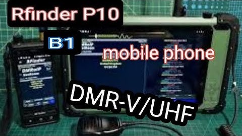 Rfinder P10 & B1 - V/UHF DMR ANDROID - 4G MOBILE PHONE