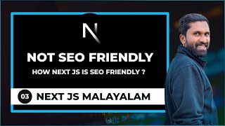 03 | Why React Is Not SEO Friendly | Next JS Malayalam (മലയാളം) Tutorial For Beginners Malayalam