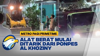 Alat Berat Ditarik, Evakuasi Jenazah Ponpes Al Khoziny Resmi Selesai Metro Pagi Primetime